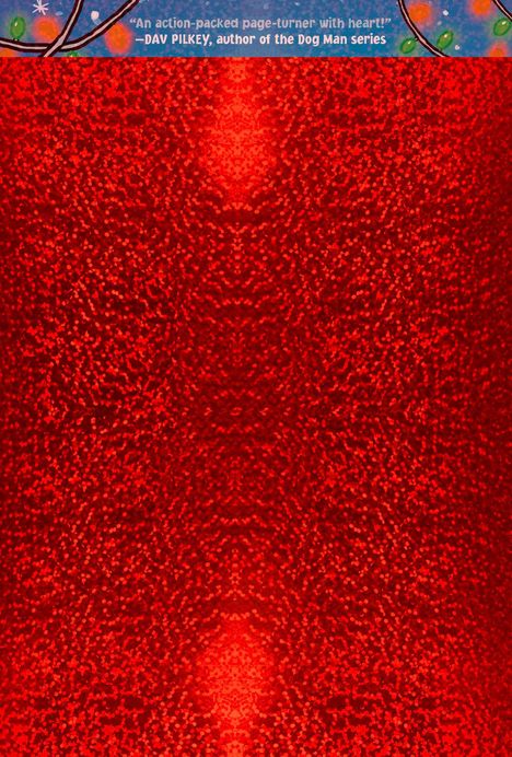 Oben ist ein Zitat: „An action-packed page-turner with heart!” von Dav Pilkey. Darunter rote, glitzernde Textur.