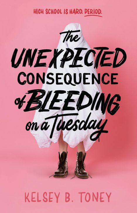 Kelsey B Toney: The Unexpected Consequence of Bleeding on a Tuesday, Buch