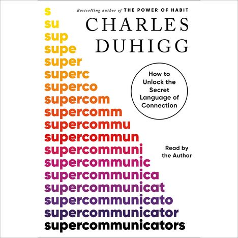 Charles Duhigg: Supercommunicators, CD