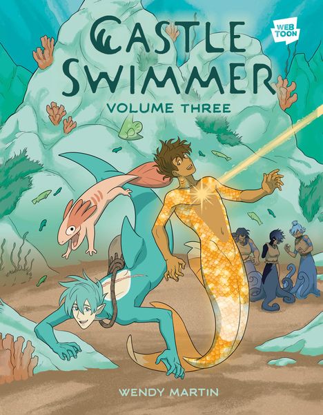 „Castle Swimmer, Volume Three, Wendy Martin, WEBTOON“. Menschen mit Fischschwänzen, Korallen und Seepferdchen, leuchtender Stern.