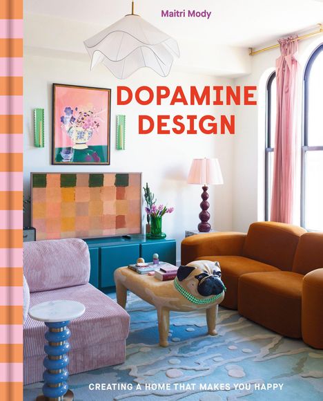 "Dopamine Design" in großer roter Schrift, darunter "Creating a Home That Makes You Happy". Buntes, stilvolles Wohnzimmer.