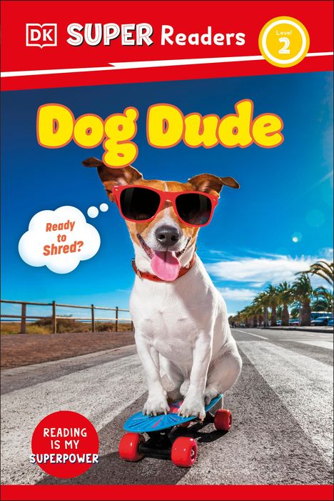 Dk: DK Super Readers Level 2 Dog Dude, Buch