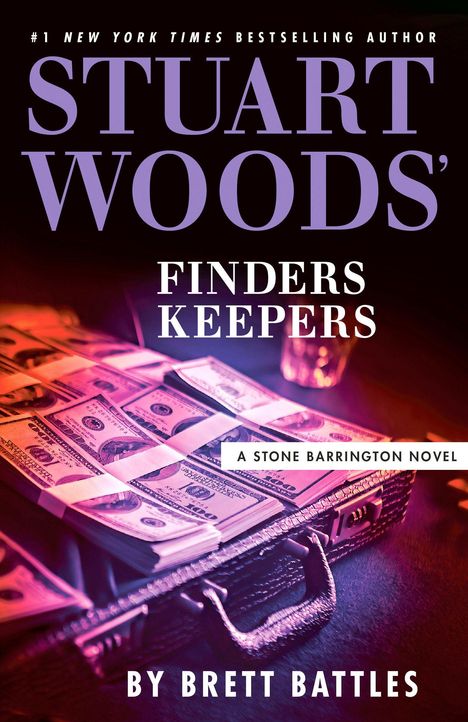 STUART WOODS' FINDERS KEEPERS, A STONE BARRINGTON NOVEL, BY BRETT BATTLES. Ein offener Aktenkoffer gefüllt mit Geldscheinen.