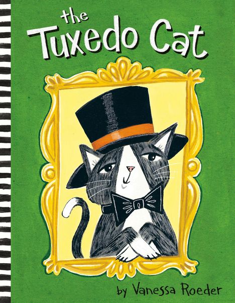 Text: "the Tuxedo Cat\nby Vanessa Roeder." Illustration: Schwarze Katze mit Zylinder und Schleife in gelbem Rahmen vor grünem Hintergrund.