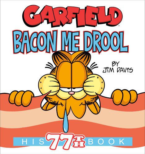 Jim Davis: Garfield Bacon Me Drool, Buch