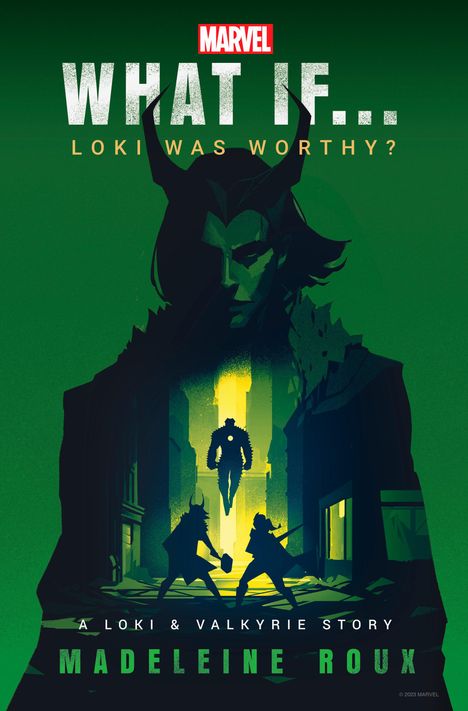 Madeleine Roux: Marvel: What If...Loki Was Worthy? (A Loki &amp; Valkyrie Story), Buch