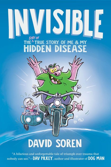 „INVISIBLE: THE TRUE STORY OF ME & MY HIDDEN DISEASE“ von David Soren. Illustration eines Monsters auf einem Motorrad.