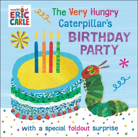 Eric Carle: The Very Hungry Caterpillar's Birthday Party, Buch