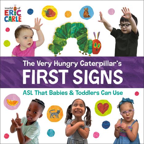 Eric Carle: The Very Hungry Caterpillar's First Signs, Buch