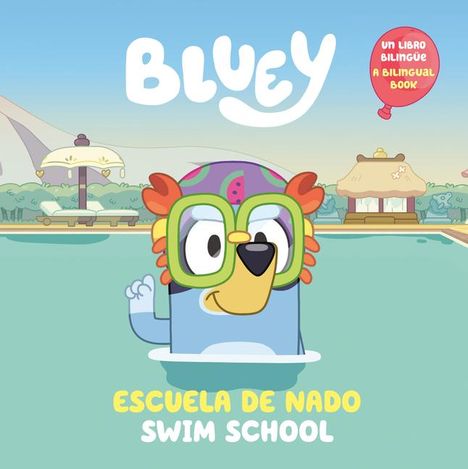 Penguin Young Readers Licenses: Bluey: Swim School/Escuela de Nado (Bilingual English-Spanish Edition), Buch