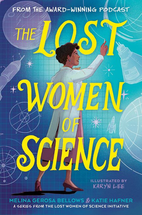 Melina Gerosa Bellows: The Lost Women of Science, Buch