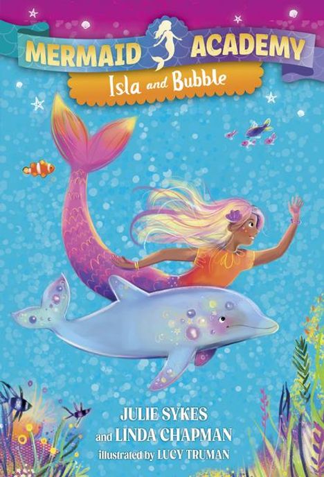 Julie Sykes: Mermaid Academy #1: Isla and Bubble, Buch