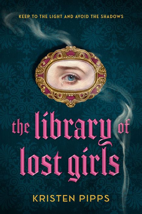 Ein Auge in einem verzierten Rahmen, Text "the library of lost girls" und "KEEP TO THE LIGHT AND AVOID THE SHADOWS".