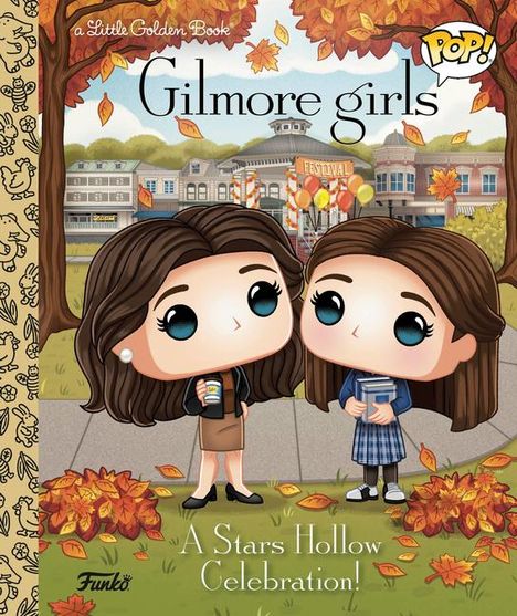 Golden Books: Gilmore Girls: A Stars Hollow Celebration! (Funko Pop!), Buch