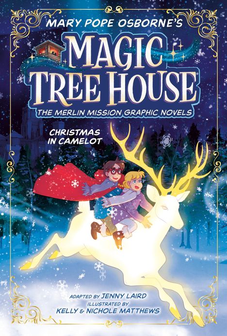 "Mary Pope Osborne's Magic Tree House. Christmas in Camelot. Zwei Kinder reiten auf einem leuchtenden Hirsch im verschneiten Wald."