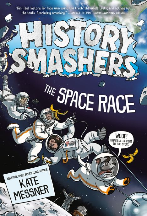 „History Smashers: The Space Race“ oben; „Kate Messner“ unten. Illustration: Astronauten im All, Hund sagt „WOOF!“.