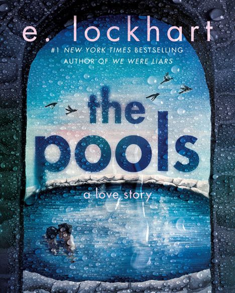 Text: "e. lockhart", "#1 New York Times Bestselling Author of We Were Liars", "the pools", "a love story". Illustration: Menschen im Pool.