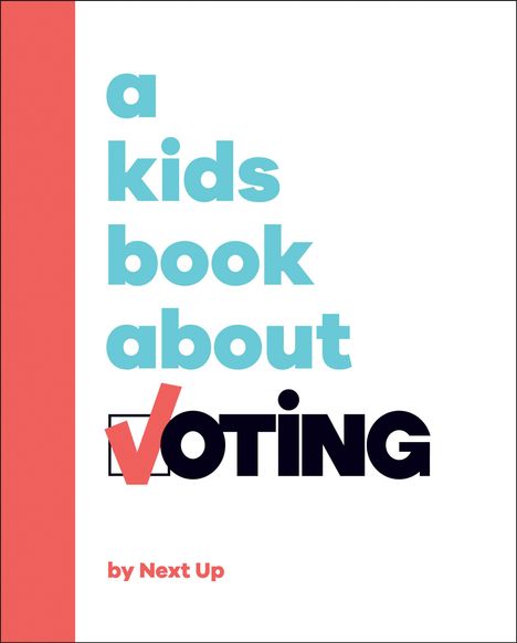 Next Up: A Kids Book about Voting, Buch
