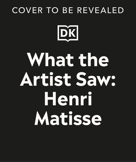 Heather Alexander: What the Artist Saw Henri Matisse, Buch