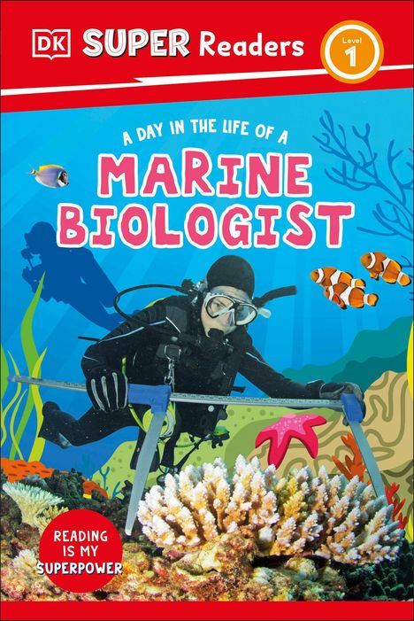 Dk: DK Super Readers Level 1 a Day in the Life of a Marine Biologist, Buch