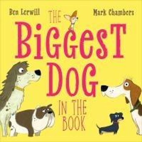 Ben Lerwill: The Biggest Dog in the Book, Buch