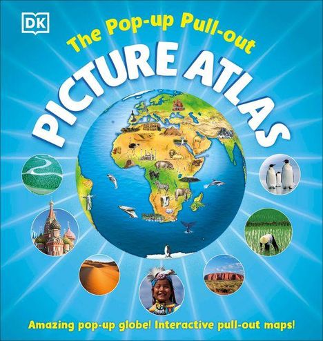 Text: "The Pop-up Pull-out Picture Atlas. Amazing pop-up globe! Interactive pull-out maps!" 
Illustration: Globus umringt von Symbolen und Tieren.