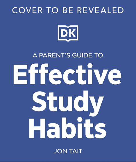 Dk: A Parent's Guide to Effective Study Habits, Buch