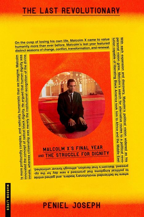 Texte: "THE LAST REVOLUTIONARY", "MALCOLM X'S FINAL YEAR AND THE STRUGGLE FOR DIGNITY". Ein Mann kniet in einer rot beleuchteten Umgebung.
