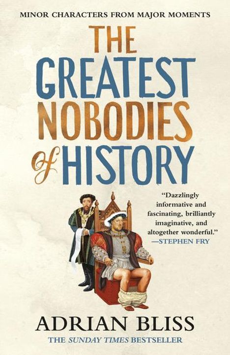 Adrian Bliss: The Greatest Nobodies of History, Buch