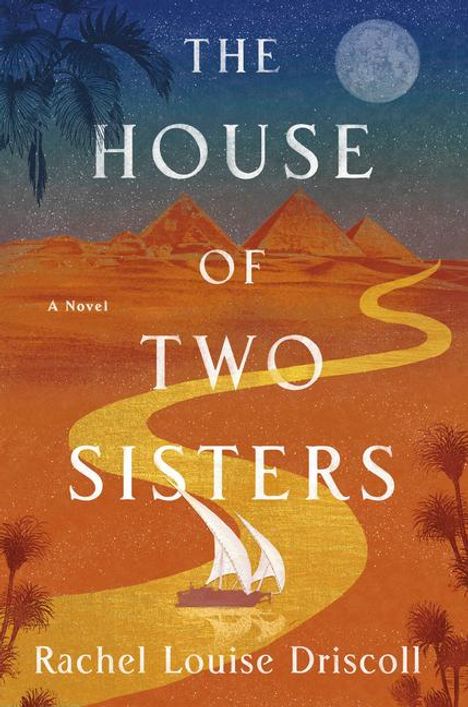 Rachel Louise Driscoll: The House of Two Sisters, Buch