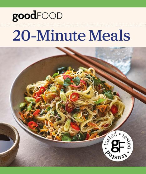 "goodFOOD: 20-Minute Meals" steht oben. Darunter ein Nudelgericht mit Gemüse, rechts Essstäbchen. Ein rundes Siegel: "gf tasted tested trusted".