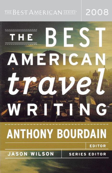 Jason Wilson: The Best American Travel Writing, Buch