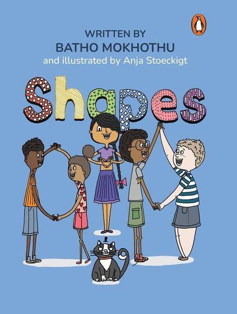 Text: "WRITTEN BY BATHO MOKHOTU," "and illustrated by Anja Stoeckigt," "Shapes." Kinder halten bunte Buchstaben. Ein Hund sitzt.