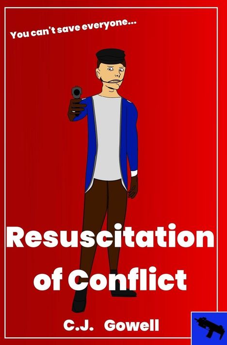 C J Gowell: Resuscitation of Conflict, Buch