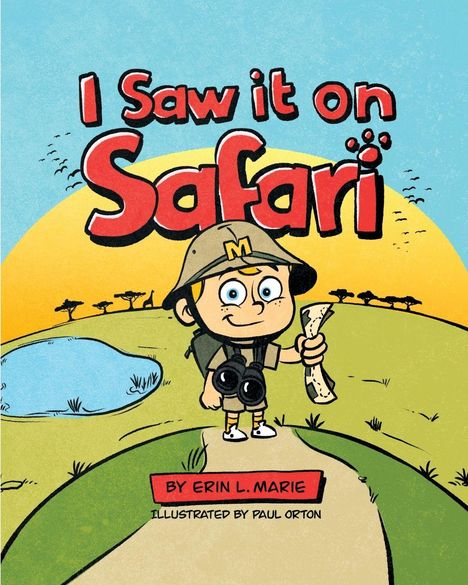 Titel: "I Saw it on Safari". Ein Junge mit Safarihut hält Fernglas und Karte. Weite Landschaft mit Bäumen und Wasserstelle.