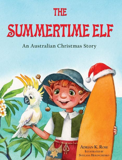 Adrian K. Rose: The Summertime Elf, Buch