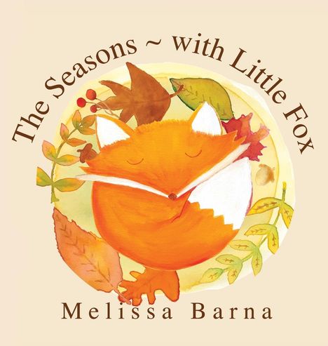 Melissa Barna: The Seasons - with Little Fox, Buch