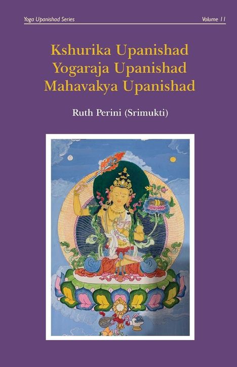 "Kshurika Upanishad Yogaraja Upanishad Mahavakya Upanishad" von Ruth Perini, darunter eine bunte Illustration einer Gottheit.