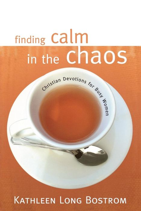 Kathleen Long Bostrom: Finding Calm in the Chaos, Buch