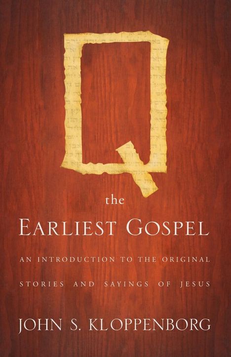 John S. Kloppenborg: Q, the Earliest Gospel, Buch