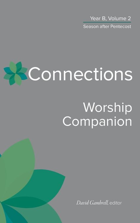 David Gambrell: Connections Worship Companion, Year B, Vol. 2, Buch