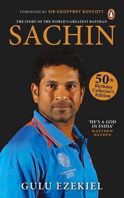 Gulu Ezekiel: Sachin: The Story of the World's Greatest Batsman: 50th Birthday Collector's Edition, Buch