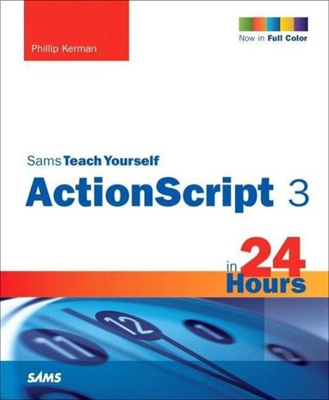 Phillip Kerman: Sams Teach Yourself ActionScript 3 in 24 Hours, Buch