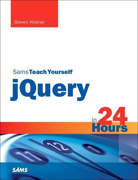 Jeremy Boggs: Holzner, S: Sams Teach Yourself jQuery in 24 Hours, Buch
