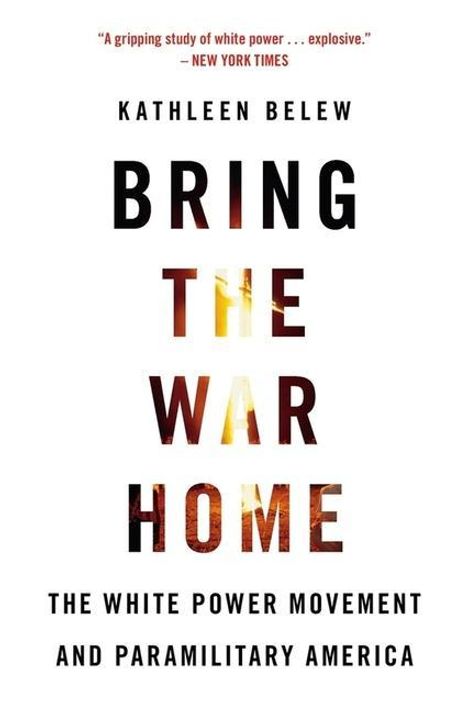 Kathleen Belew: Bring the War Home, Buch
