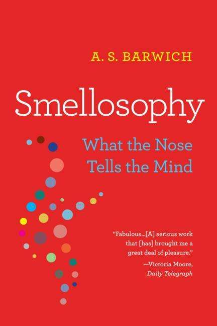A. S. Barwich: Smellosophy, Buch