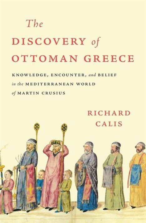 Richard Calis: The Discovery of Ottoman Greece, Buch