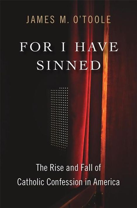 James M O'Toole: For I Have Sinned, Buch