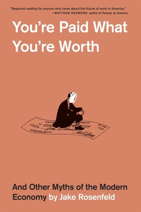 Jake Rosenfeld: You're Paid What You're Worth, Buch