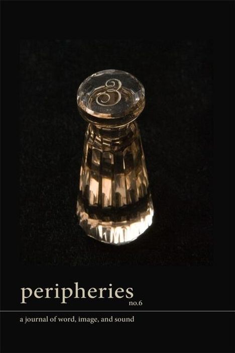 Peripheries: A Journal of Word, Image, and Sound, No. 6, Buch